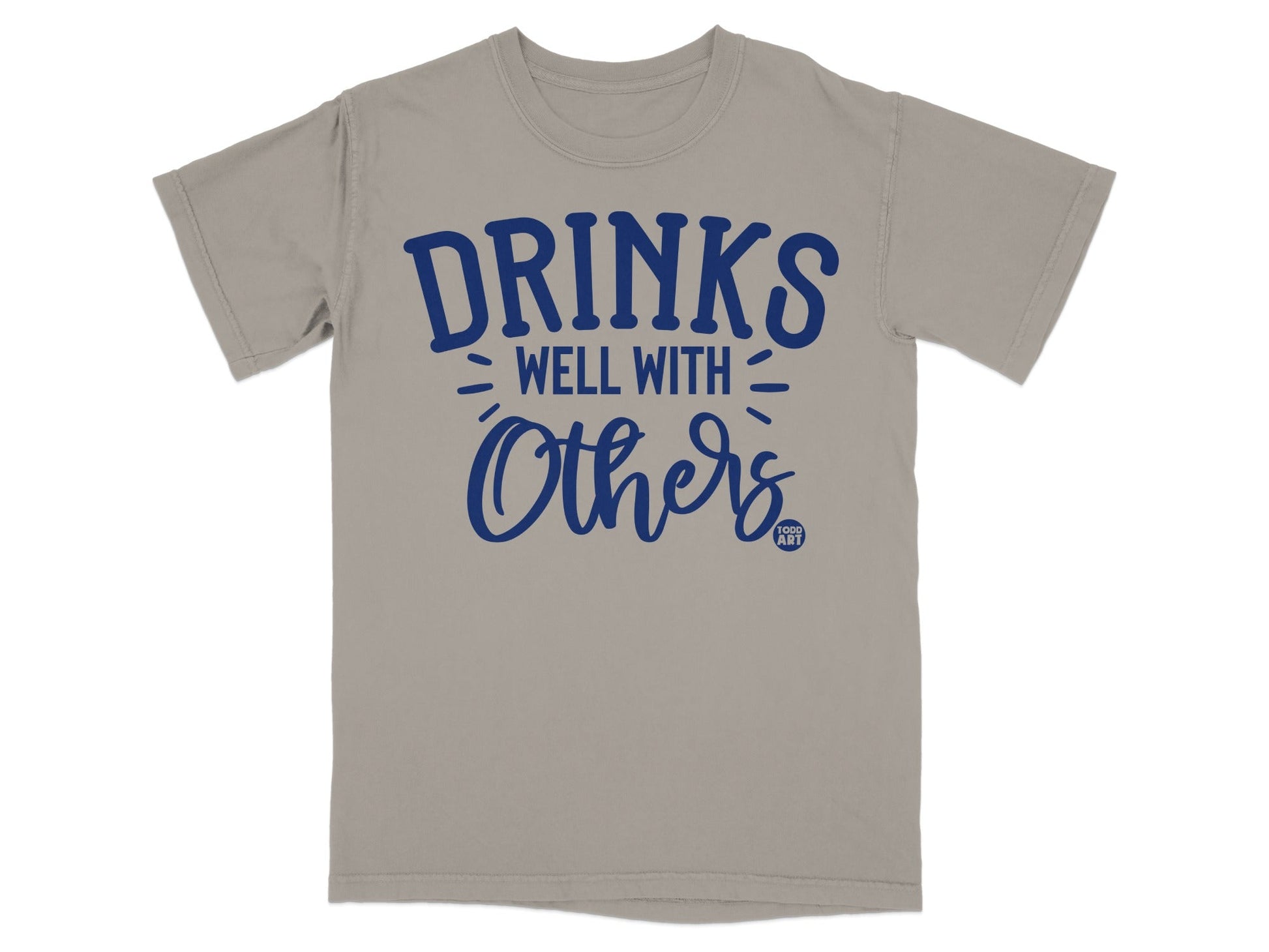 Drinks Well With Others Graphic T-Shirt