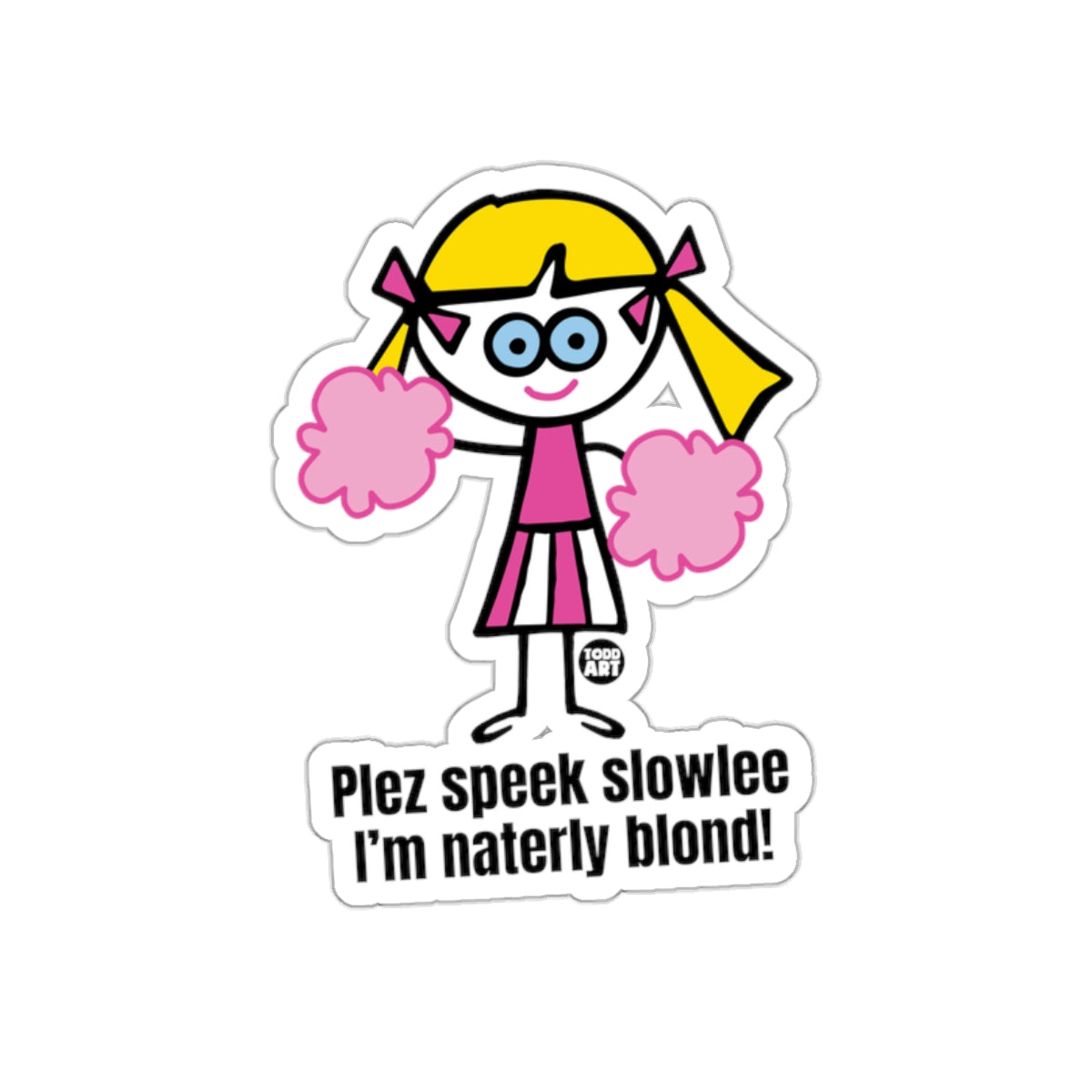 Plez speek slowlee I'm naterly blond sticker