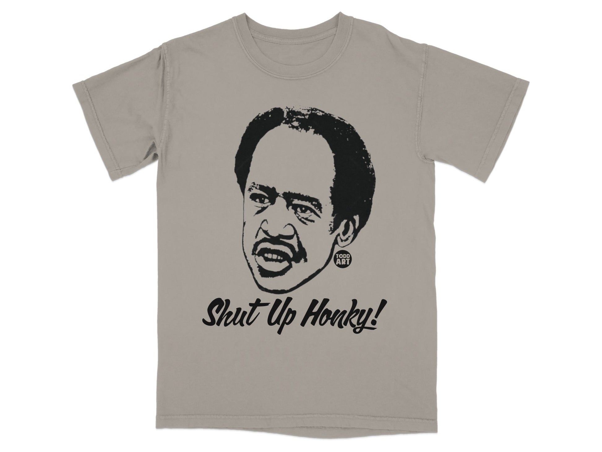 Graphic t-shirt with black print of a man's face and "Shut Up Honky!" text.