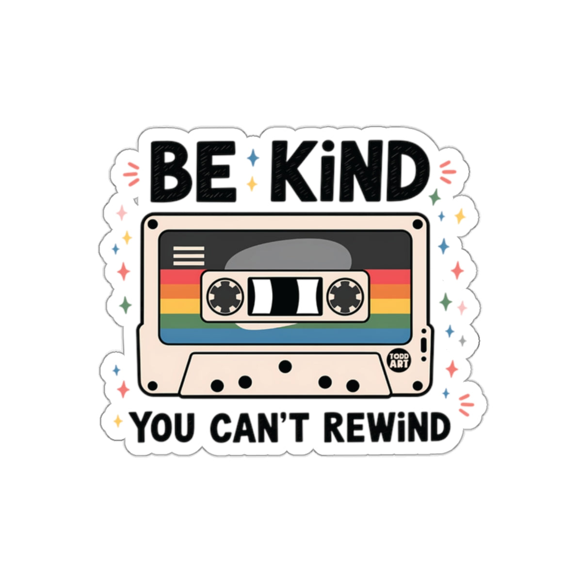 Be Kind You Cant Rewind Cassette Graphic Novelty sticker