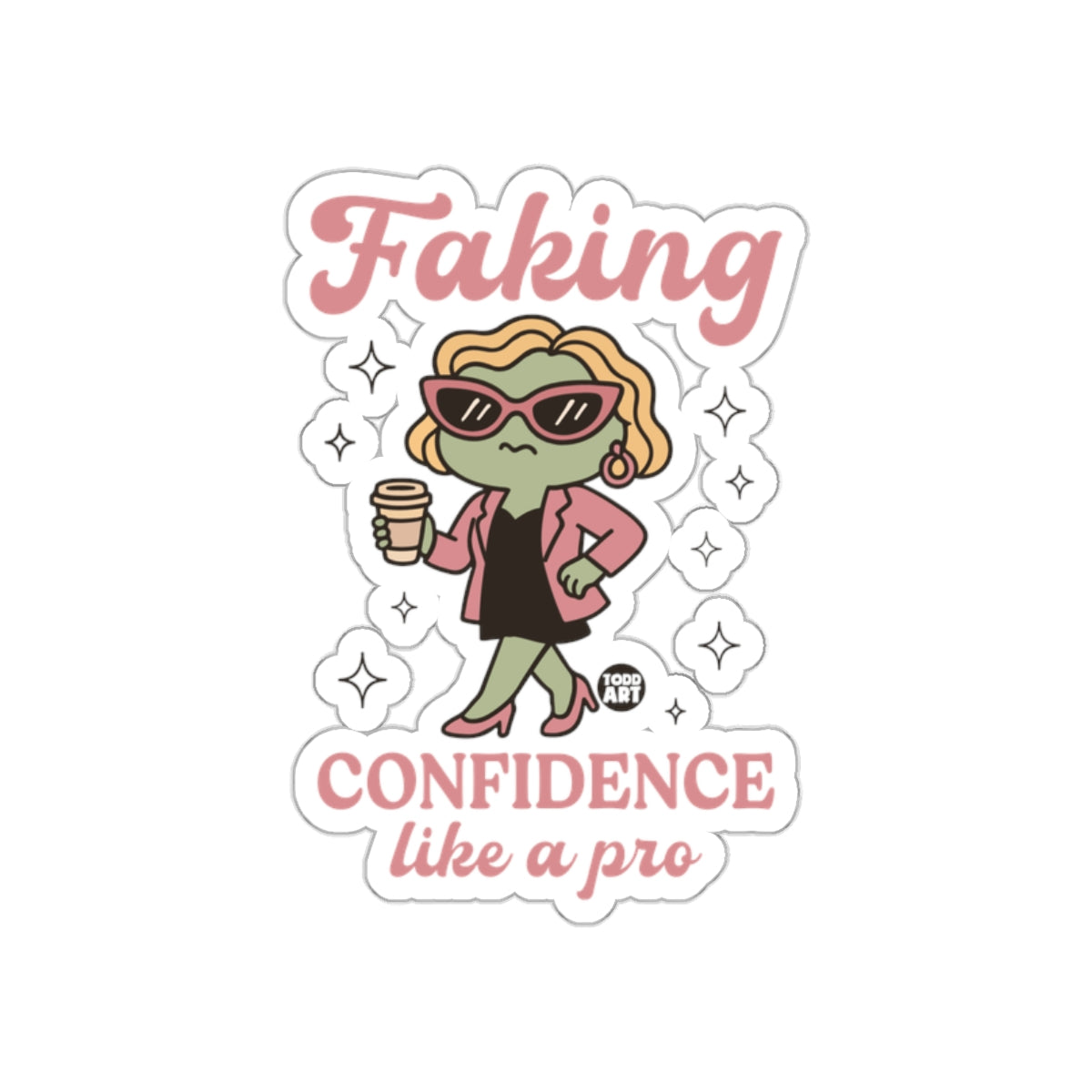 Faking Confidence Like a Pro Sticker for Motivational Fun