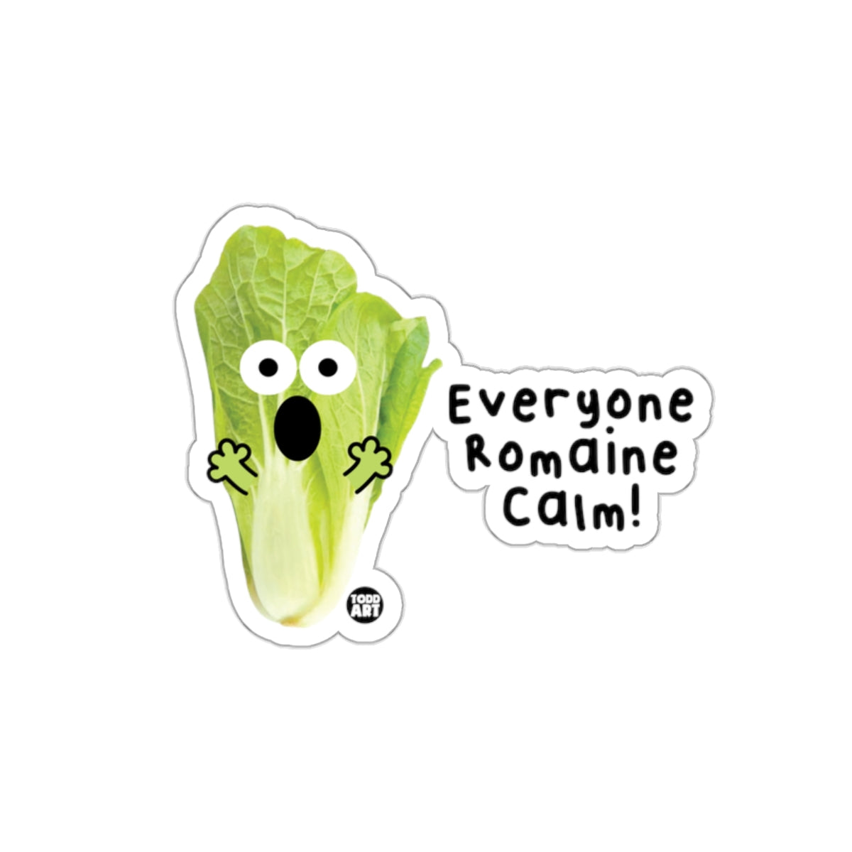 Everyone Romaine Calm Cute Lettuce Funny Sticker