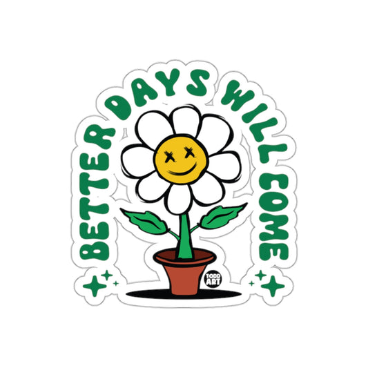 Better Days Will Come Flower in Pot Design sticker