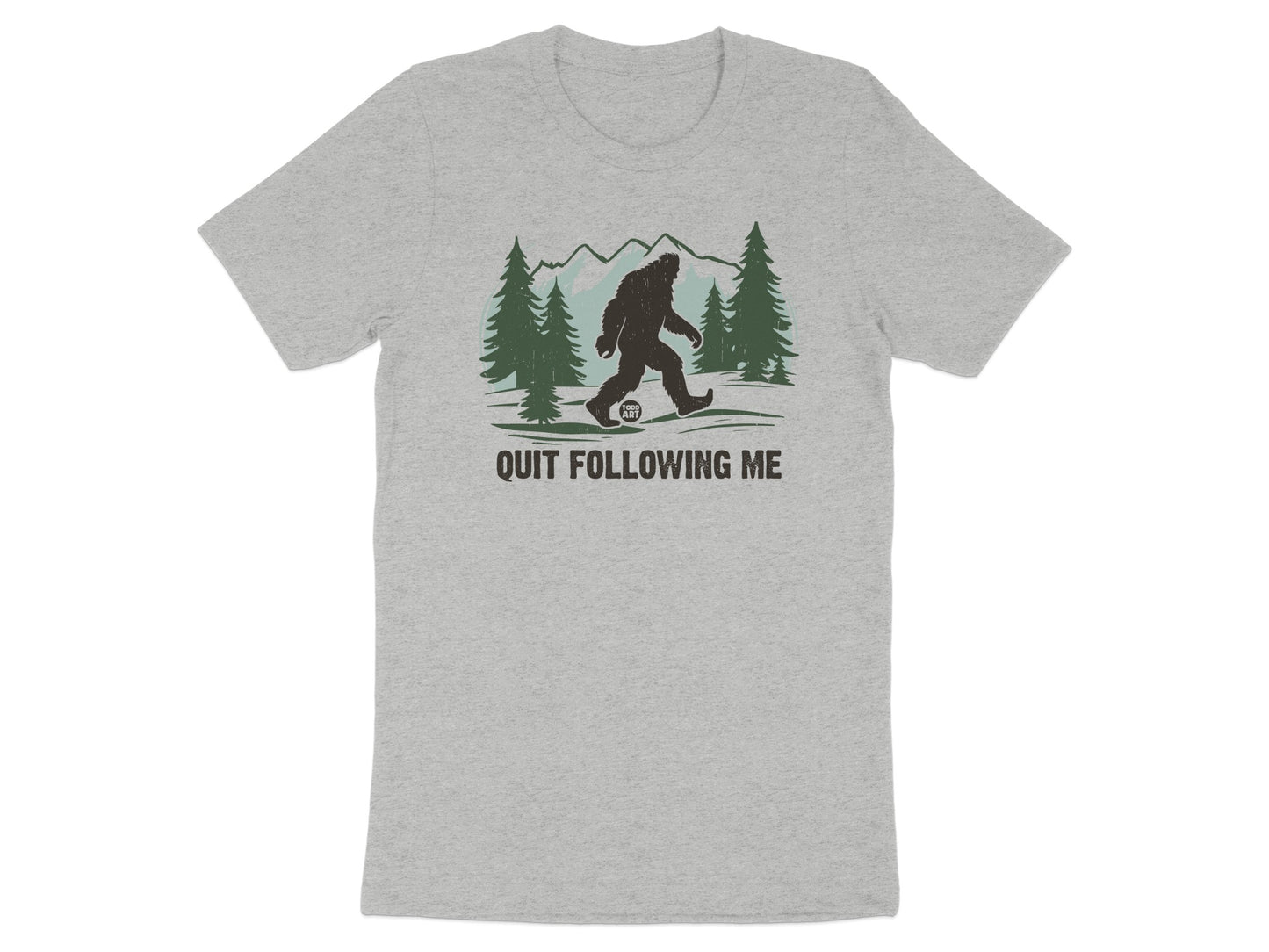 Quit Following Me Sasquatch Graphic Tee Shirt