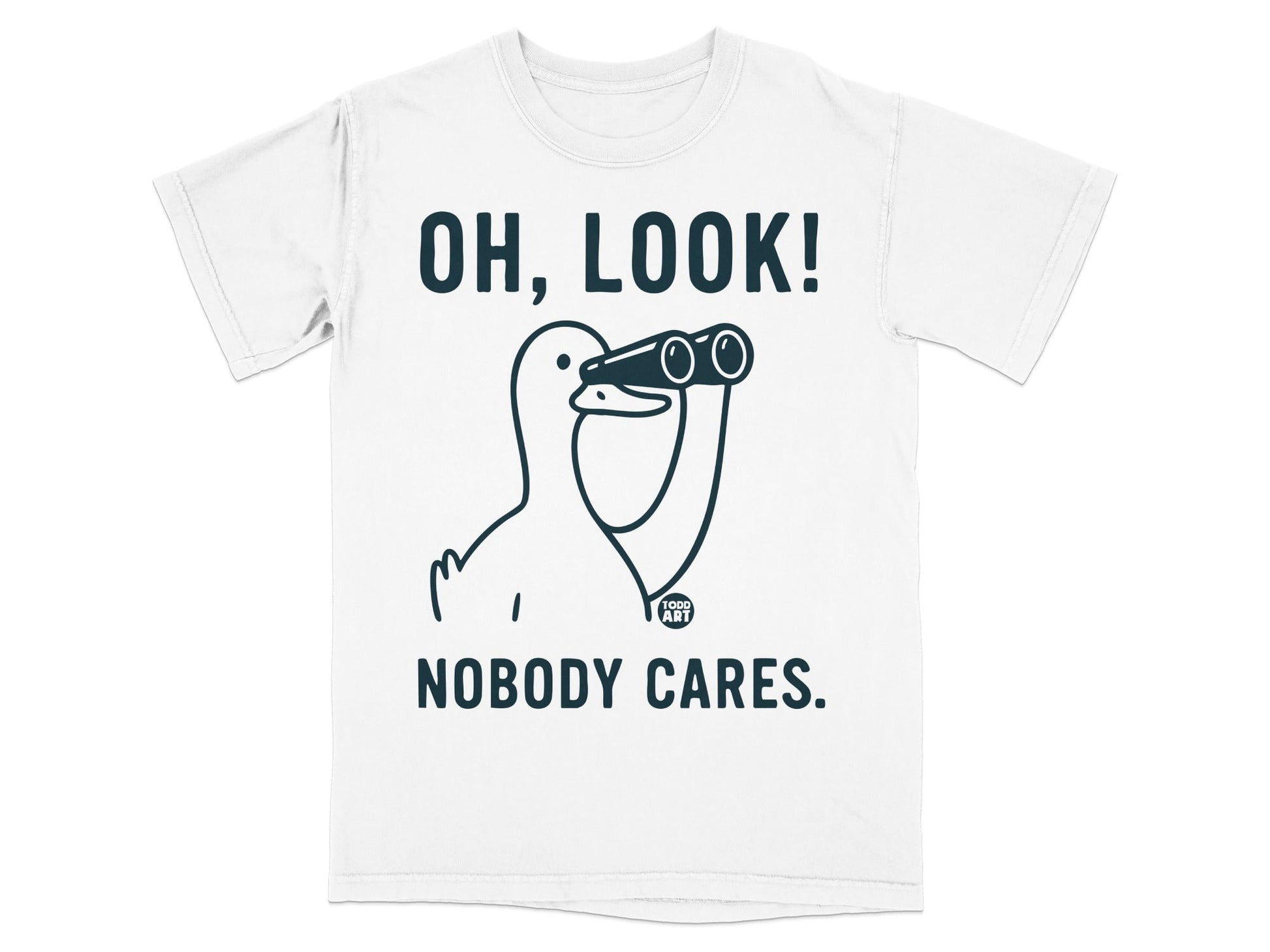 Funny 'Oh Look Nobody Cares' Humorous T-Shirt