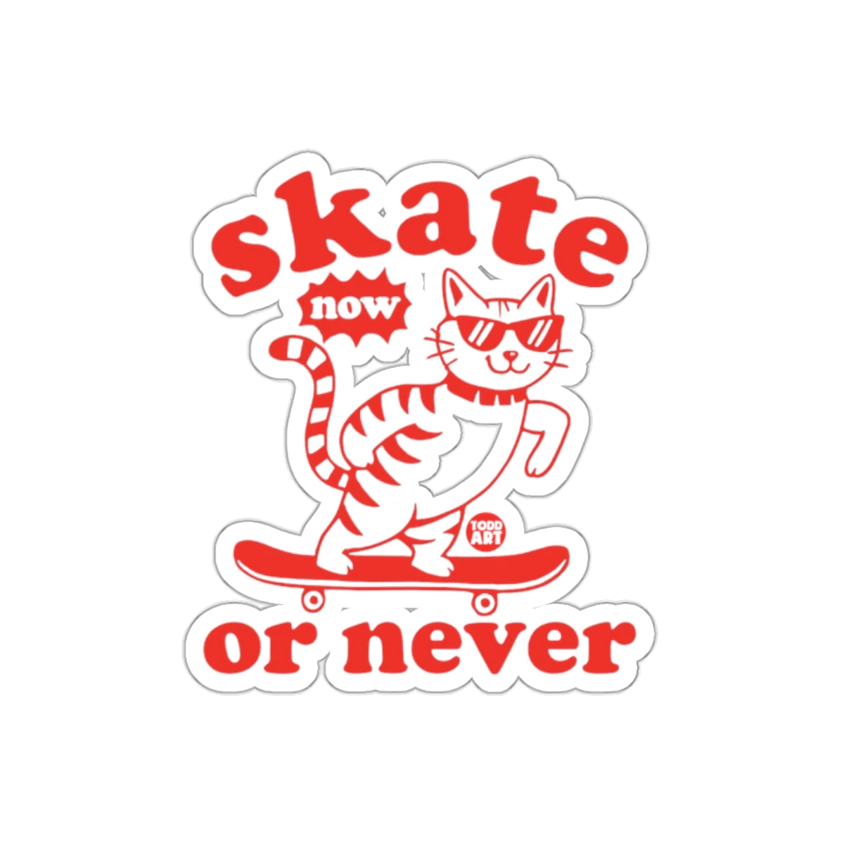 Skate Now or Never with Cool Cat Sticker