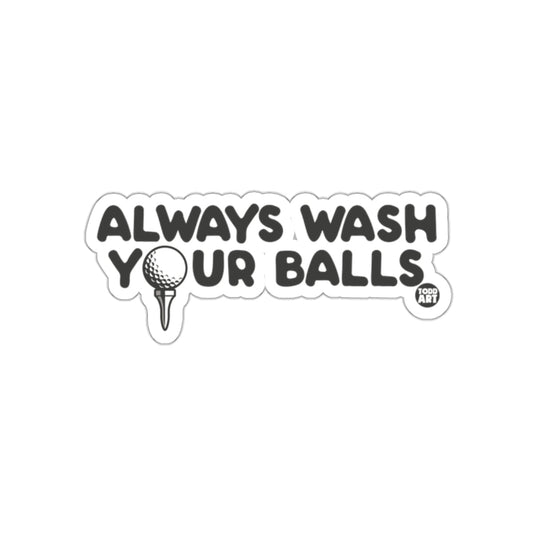 Always Wash Your Balls Funny Golfing Advice Humor sticker