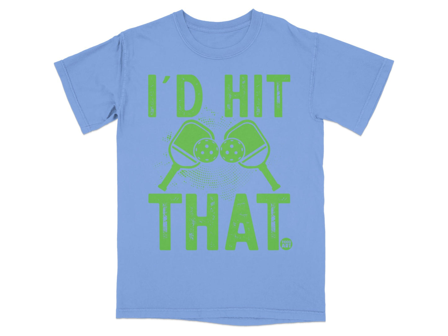 Light blue t-shirt with green text "I'D HIT THAT" and pickleball graphics.