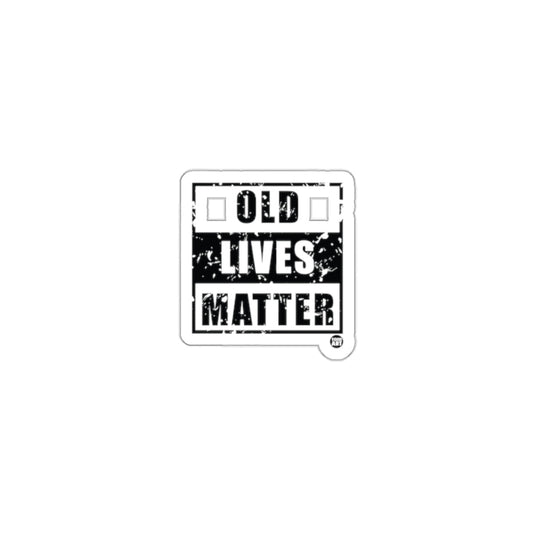 Old Lives Matter sticker motivational or advocacy sticker
