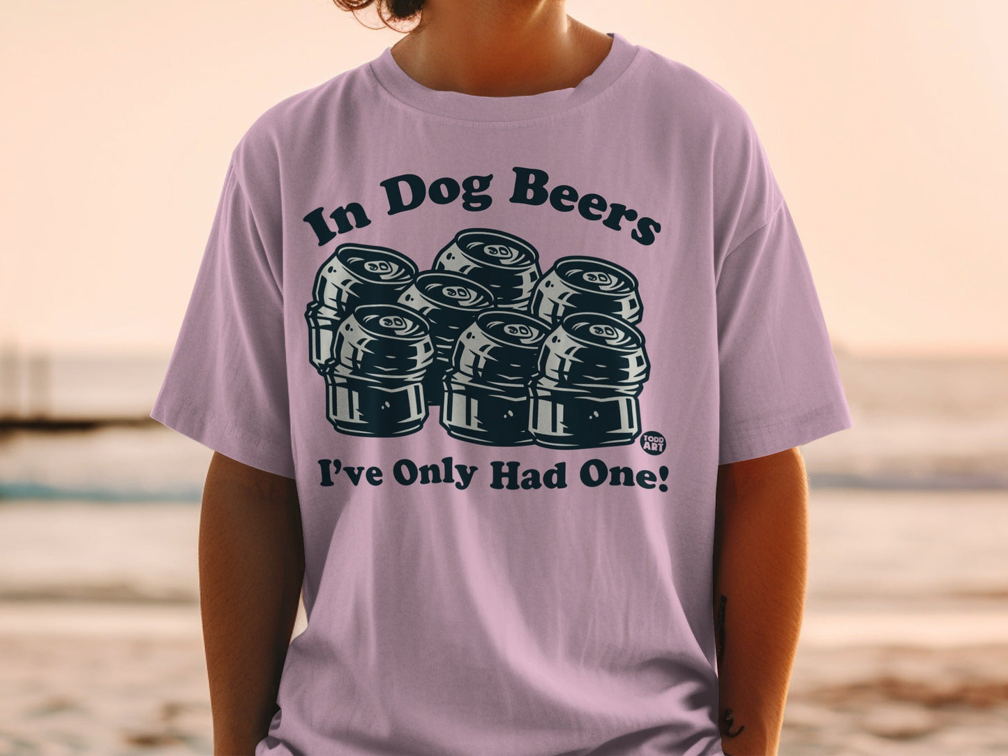 In Dog Beers I've Only Had One Fun Graphic T-Shirt