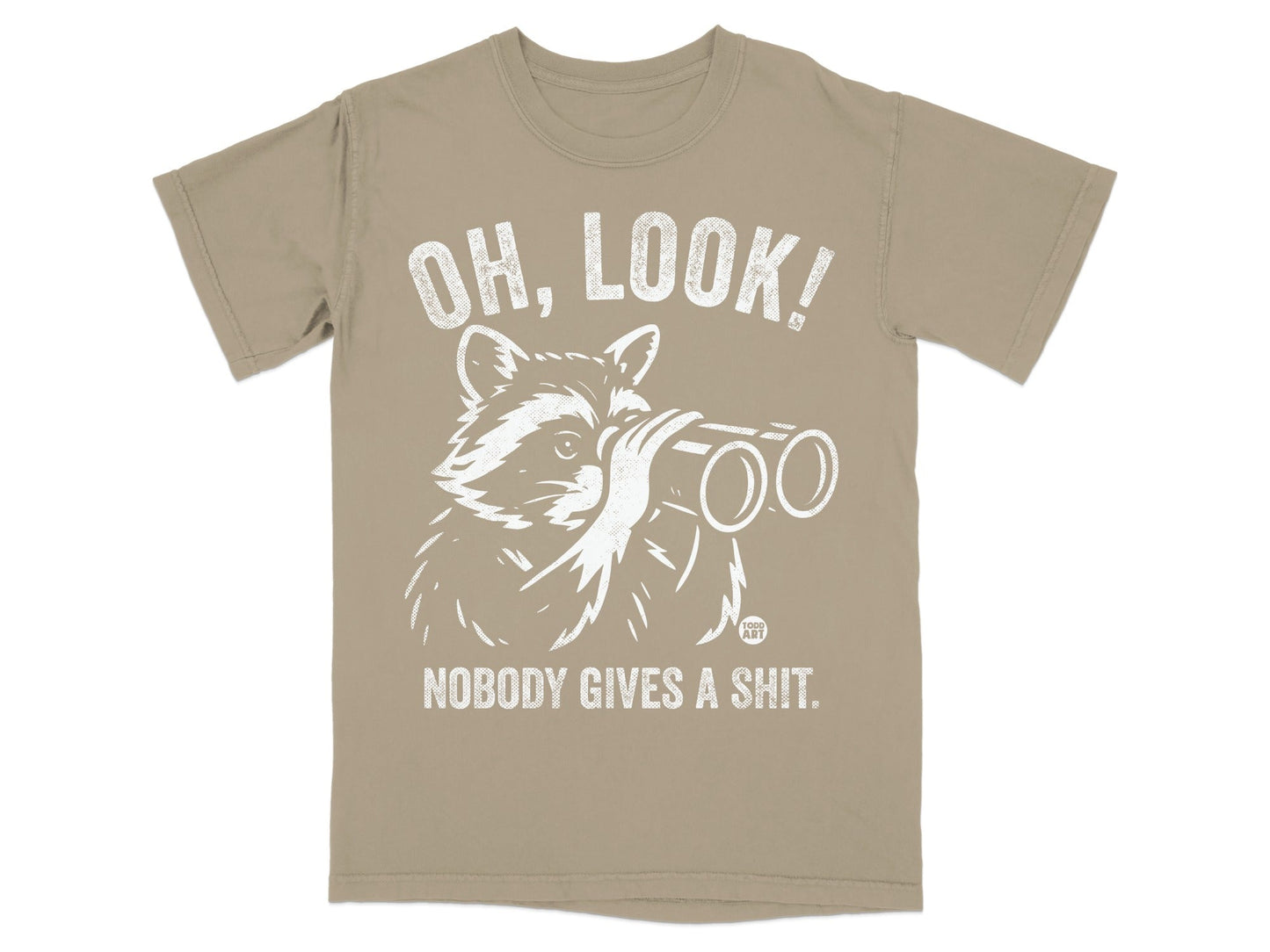 T-shirt with white graphic of raccoon looking through binoculars, "OH, LOOK! NOBODY GIVES A SHIT."