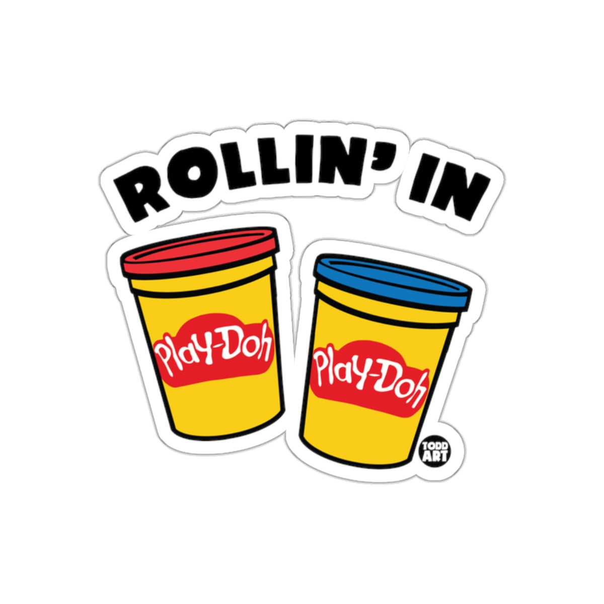 Rollin' In Play-Doh sticker