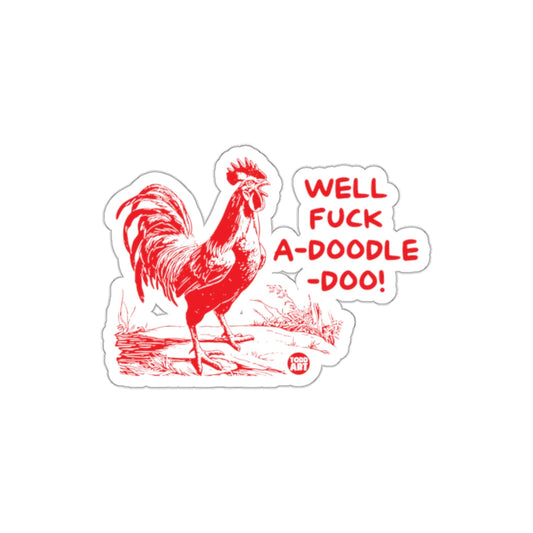 Funny Rooster Well Fuck A-Doodle-Doo Sticker Decor