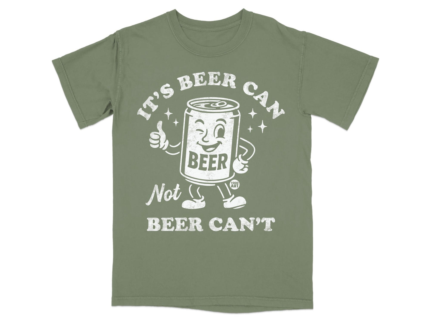 It's Beer Can Not Beer Can't T-shirt