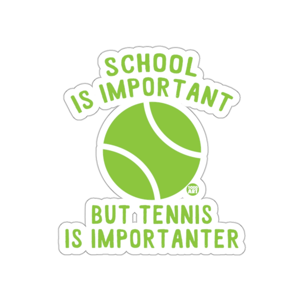 School Is Important But Tennis Is Importanter sticker
