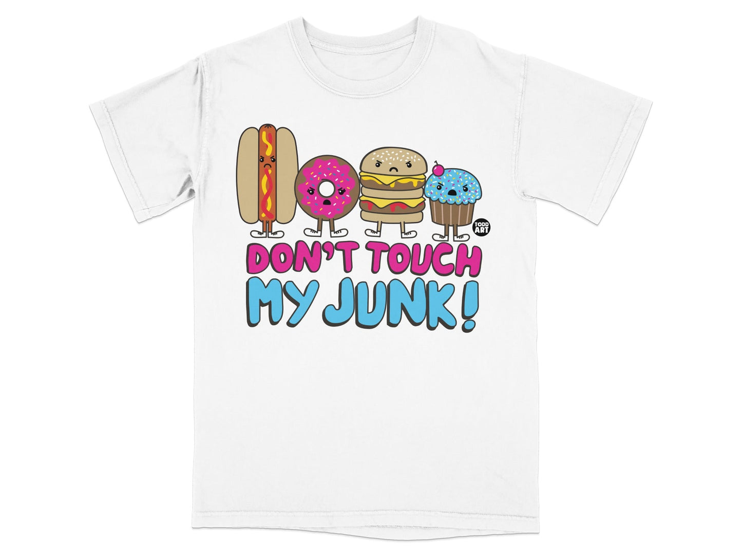 Don't Touch My Junk Cartoon Food Characters T-Shirt