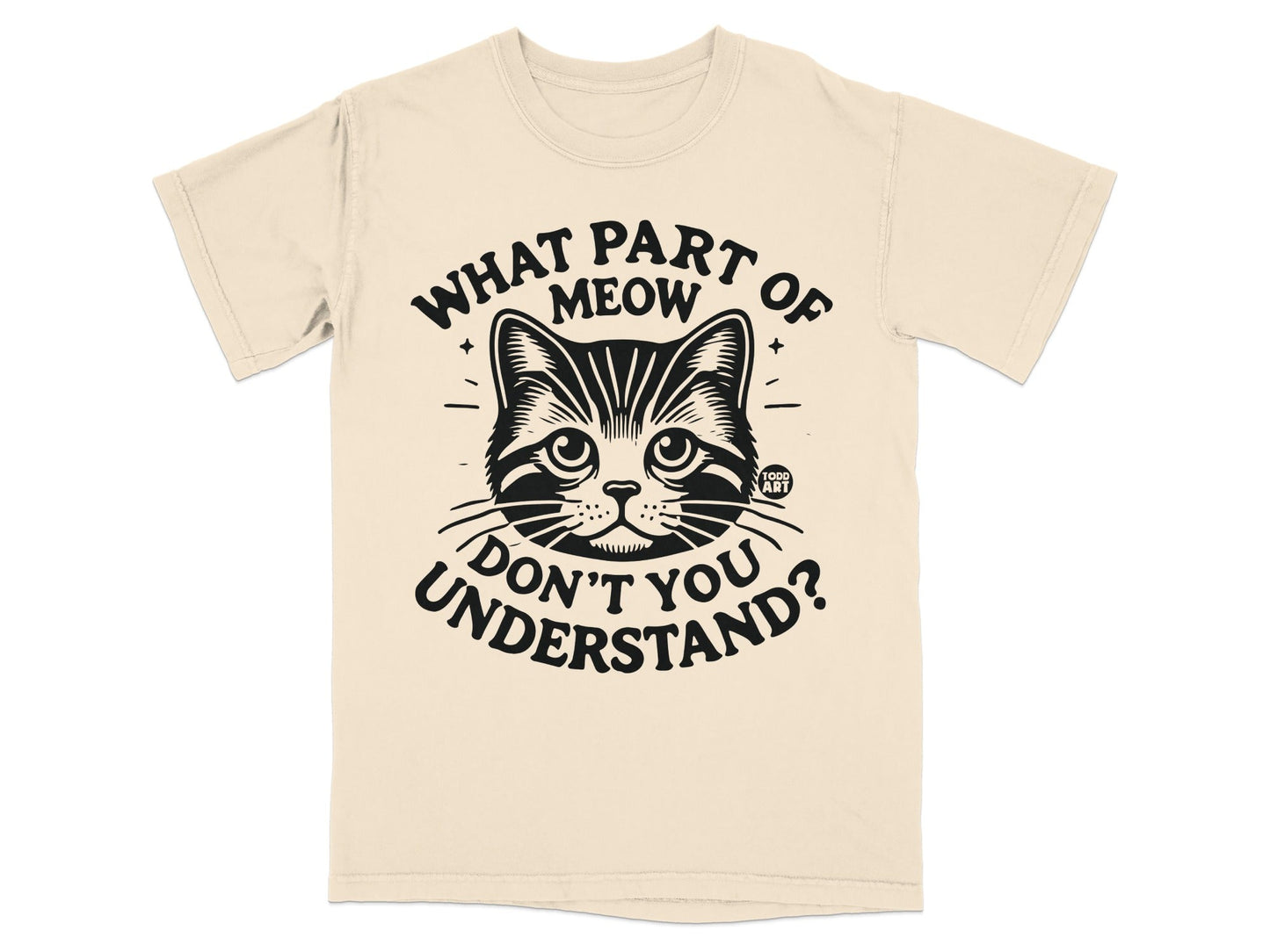 What Part of Meow Don't You Understand Cat T-Shirt