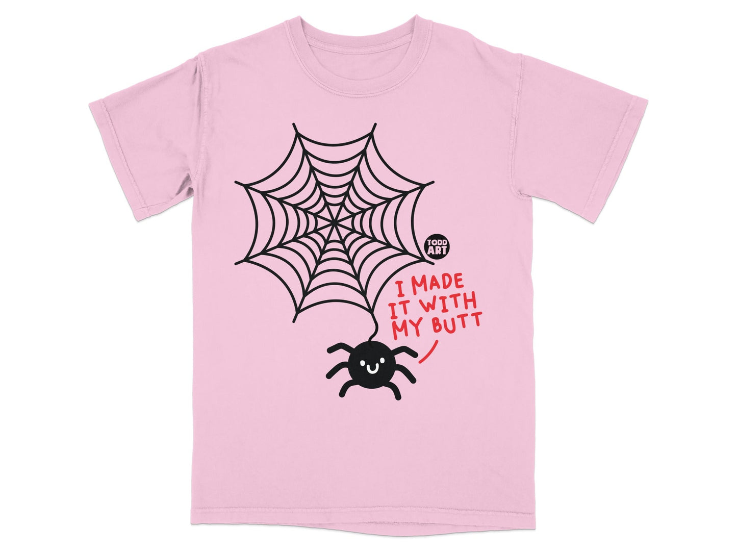 I Made It With My Butt Spider Web Funny Shirt