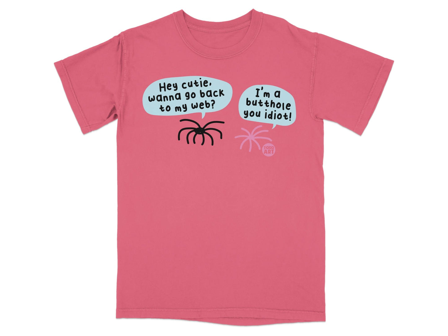 Hey Cutie Wanna Go Back To My Web I'm A Butthole Shirt