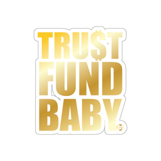 Trust Fund Baby Gold Text Sticker Product