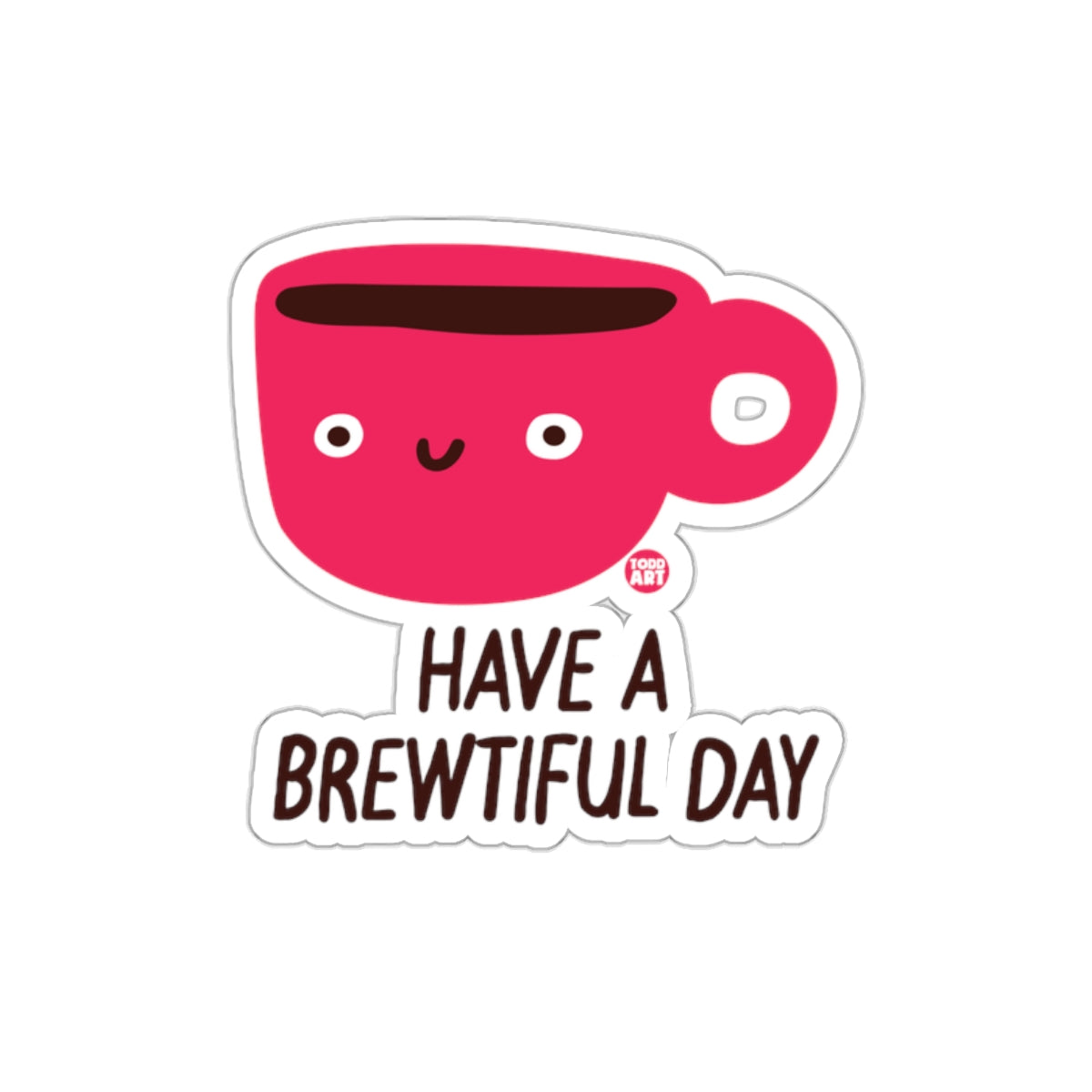Have A Brewtiful Day Cute Red Mug Sticker
