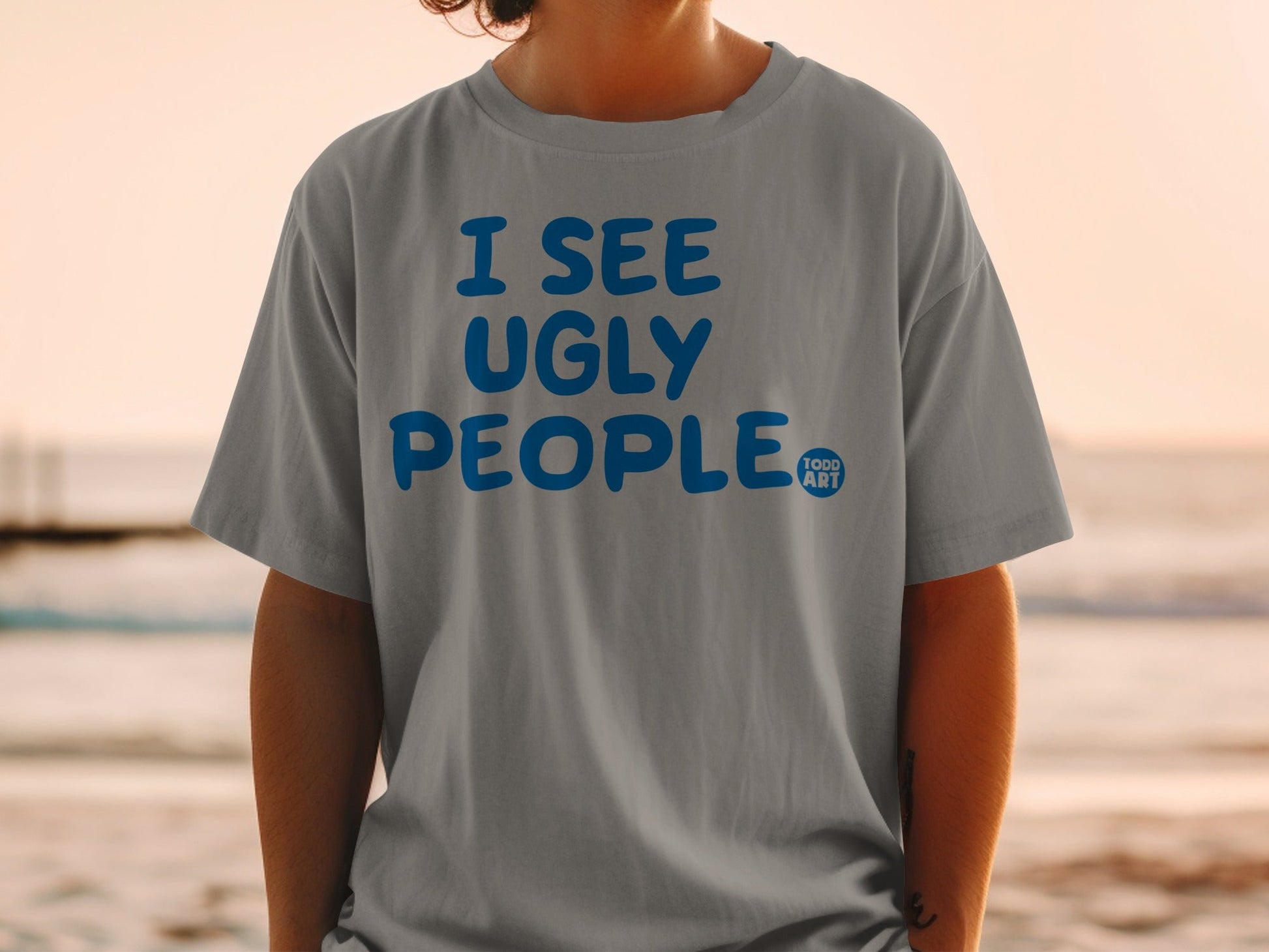 I See Ugly People Funny Todd Art Graphic Tee