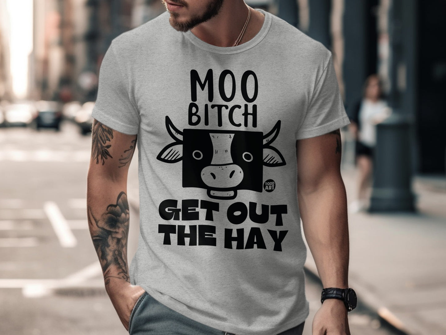 Moo Bitch Get Out The Hay Funny Graphic T-Shirt