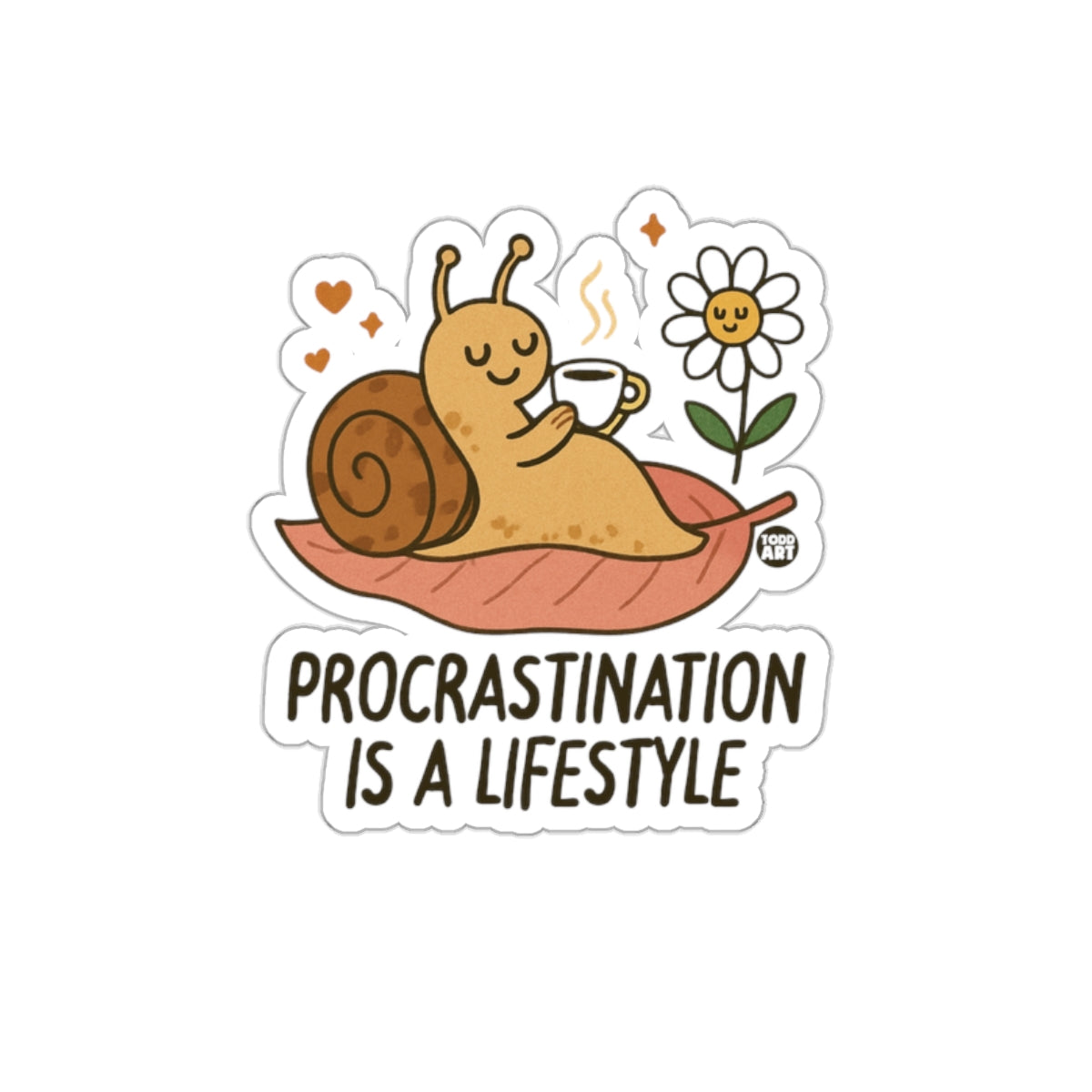 Procrastination Is a Lifestyle Sticker Motivational Art