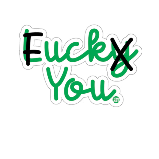 Explicit Fucky You Green Black Text Design Todd Art 