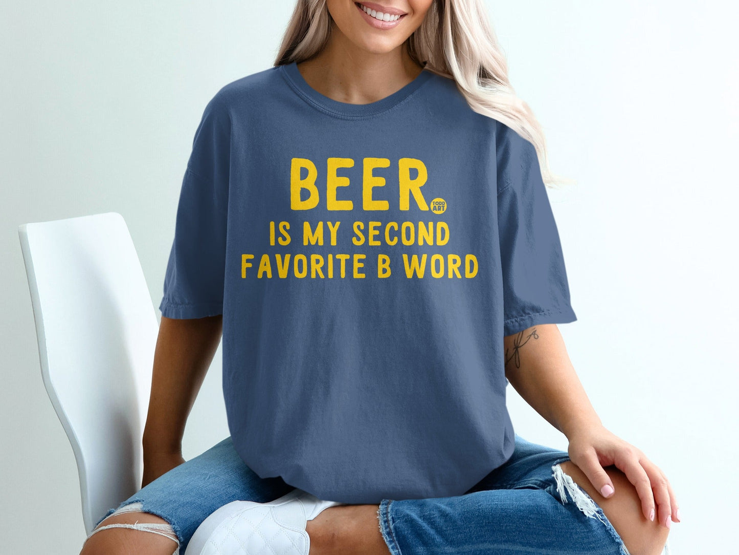 Beer Is My Second Favorite B Word Funny T-Shirt