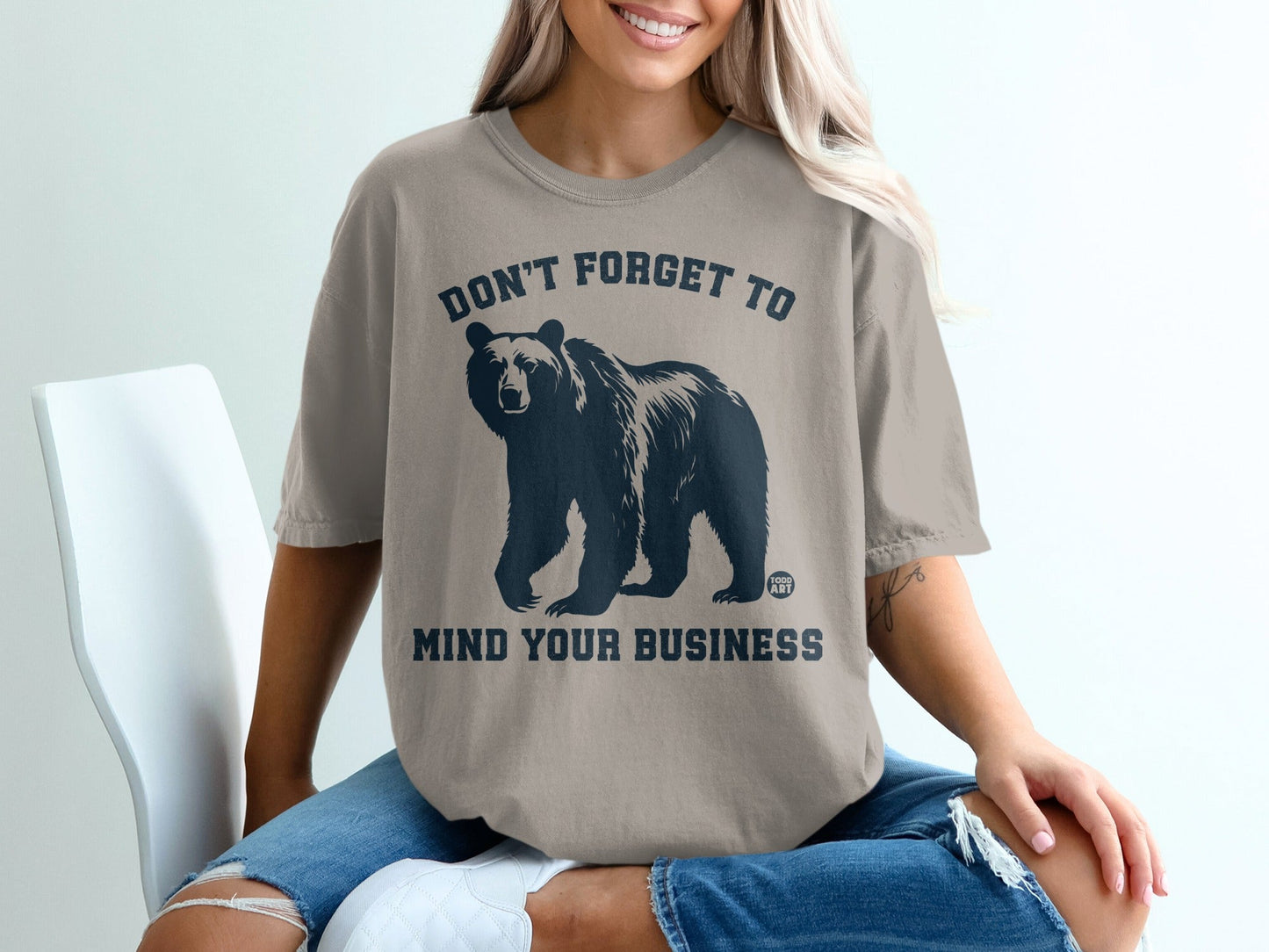 Don't Forget To Mind Your Business Bear Shirt