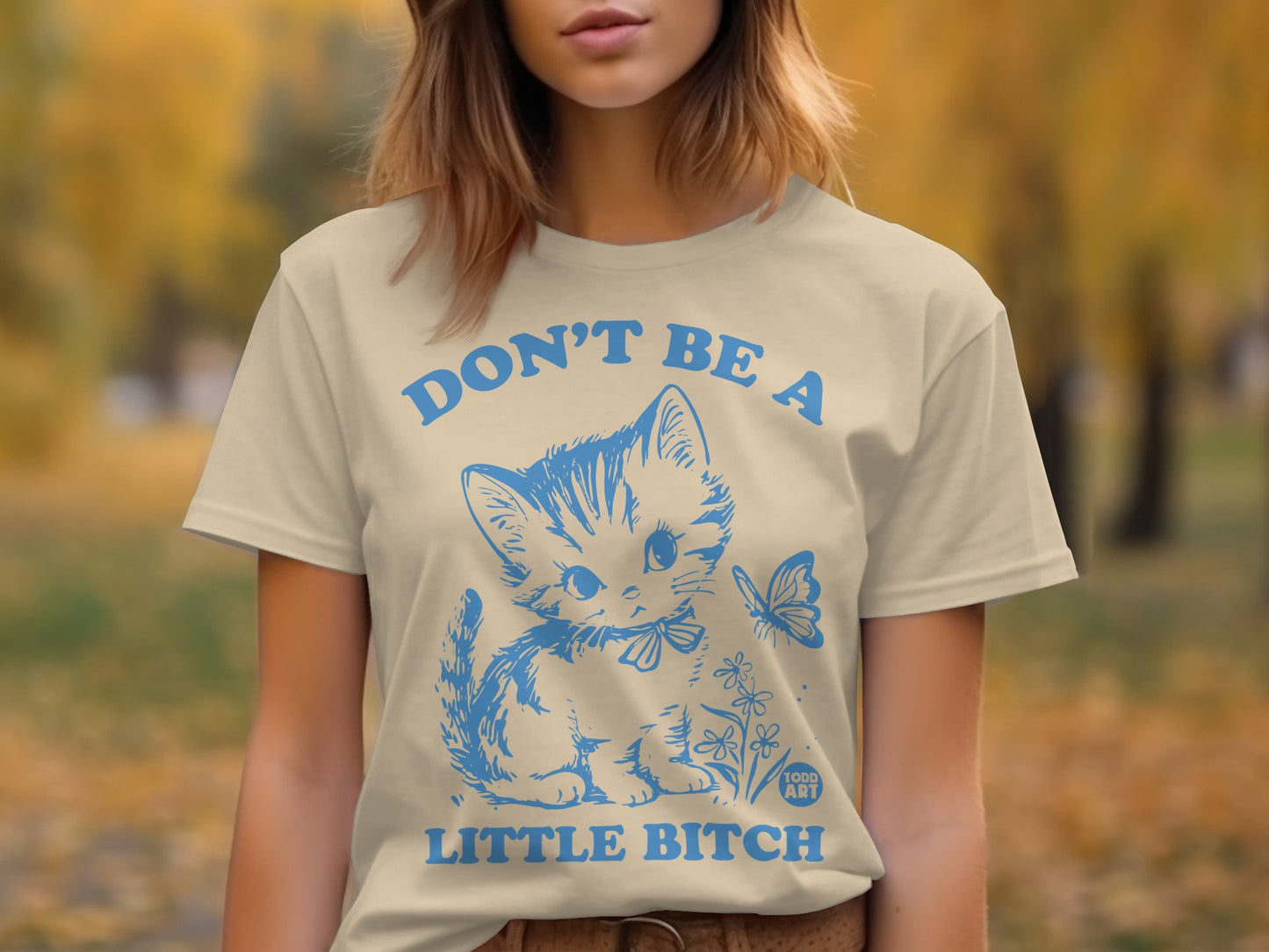 Don't Be A Little Bitch Cute Kitten And Butterfly Shirt