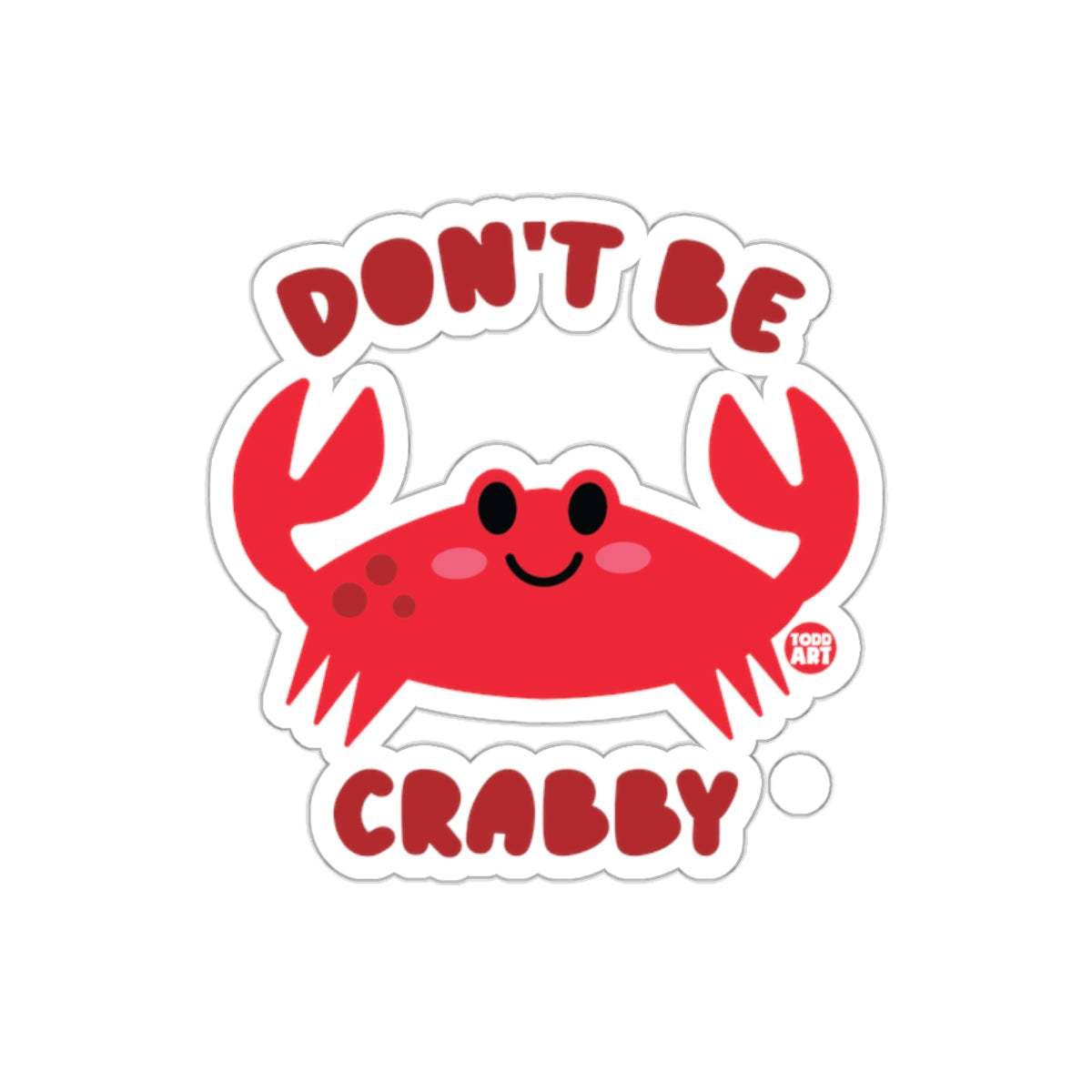 Don't Be Crabby Cute Red Crab Sticker Design