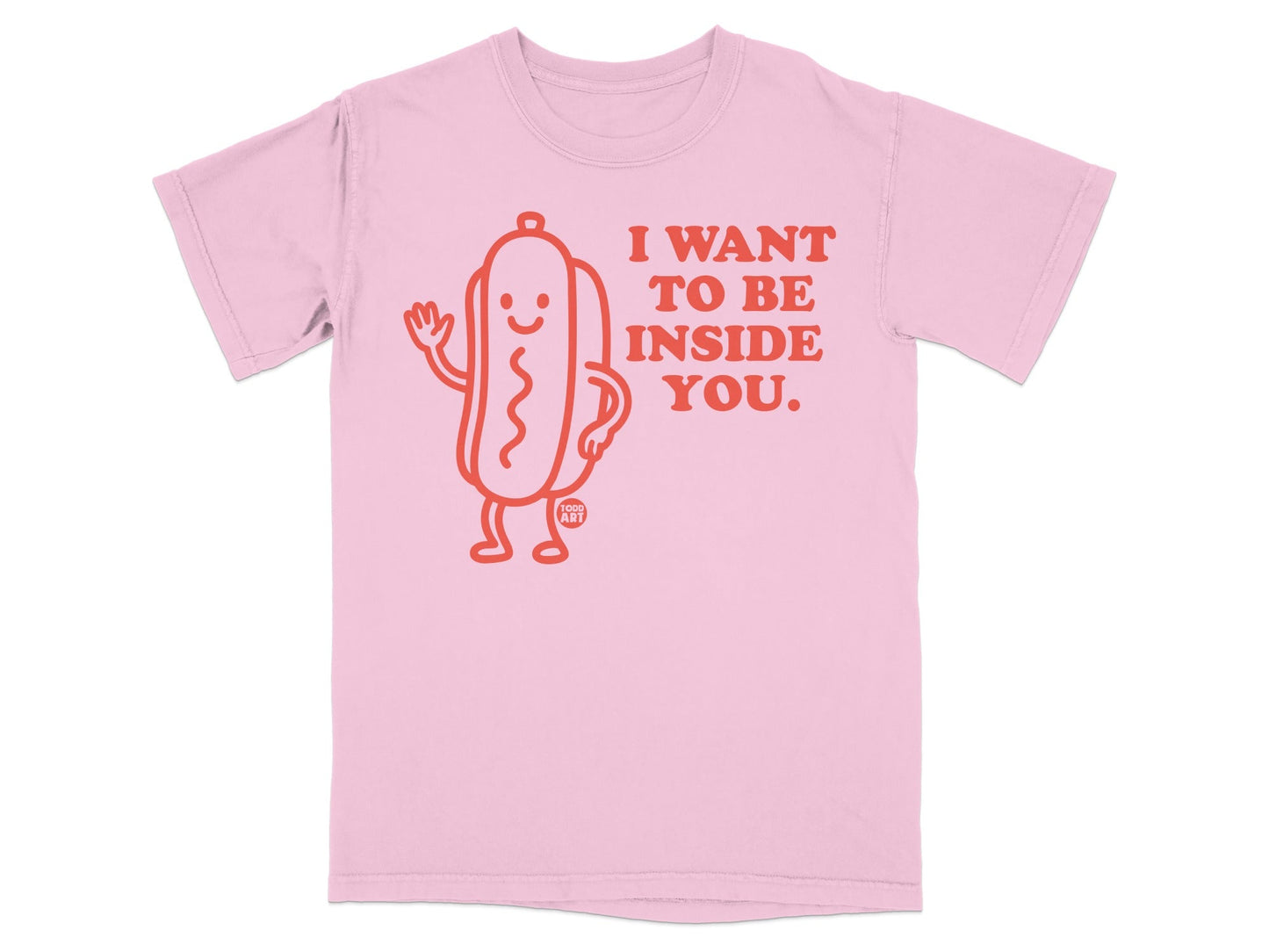 Pink t-shirt with cartoon hot dog and text "I want to be inside you."