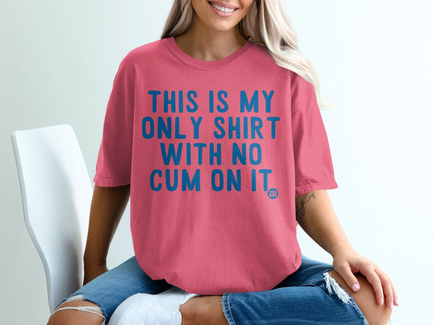 This is My Only Shirt with No Cum on It T-shirt