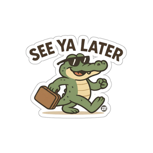 See Ya Later Alligator With Briefcase Funny sticker