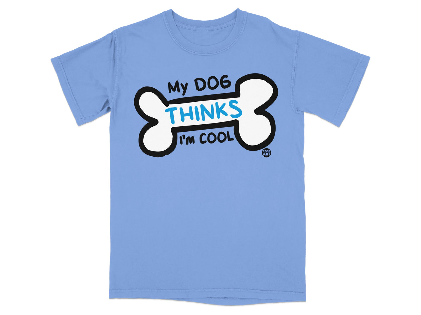 My DOG THINKS I'm COOL Graphic T-Shirt Product