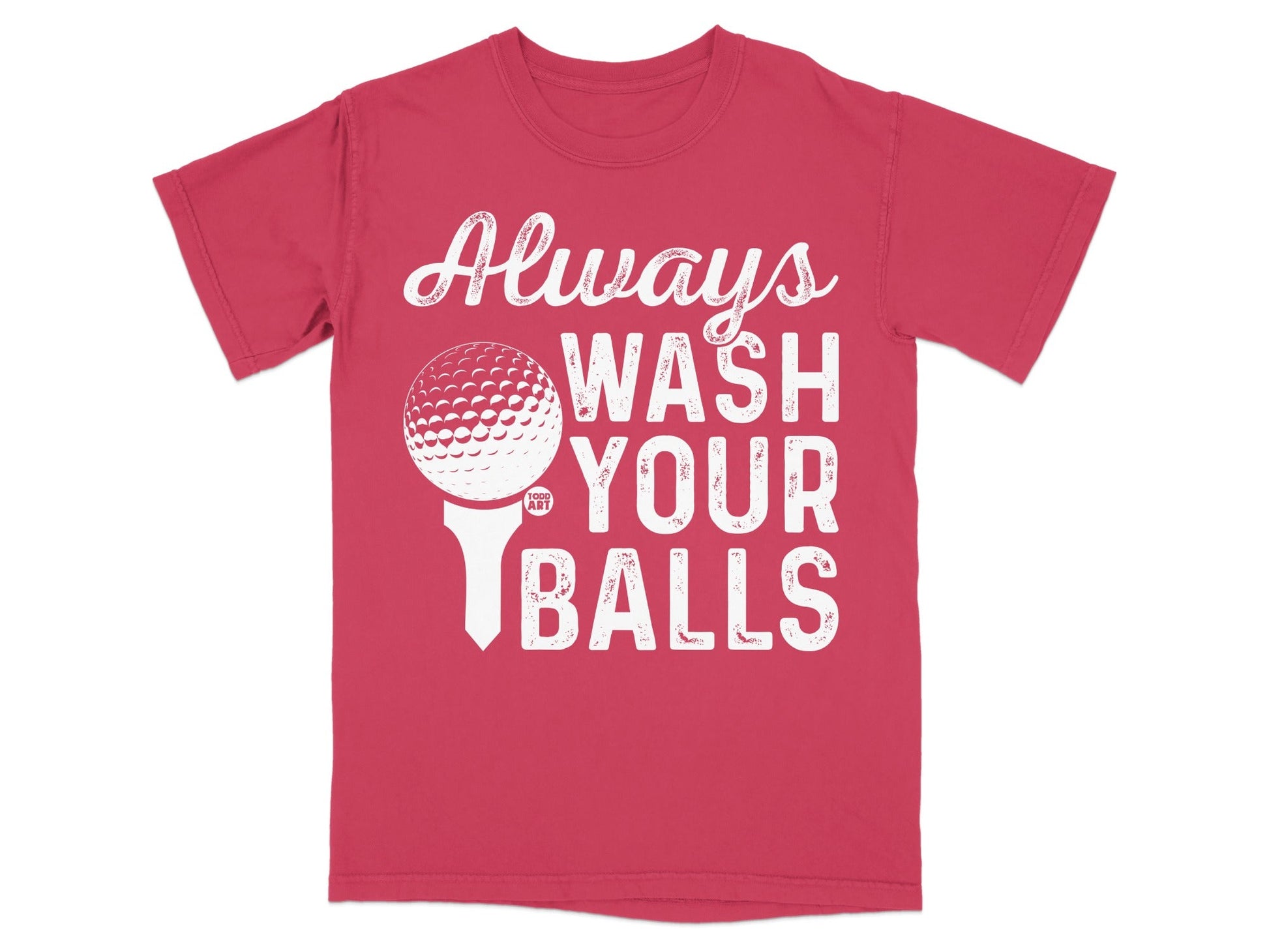 Red t-shirt with white text and graphic: "Always Wash Your Balls".
