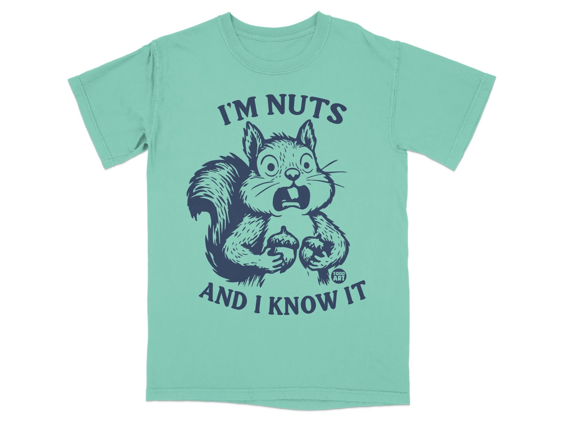 Mint t-shirt with shocked squirrel holding acorns and text "I'M NUTS AND I KNOW IT".