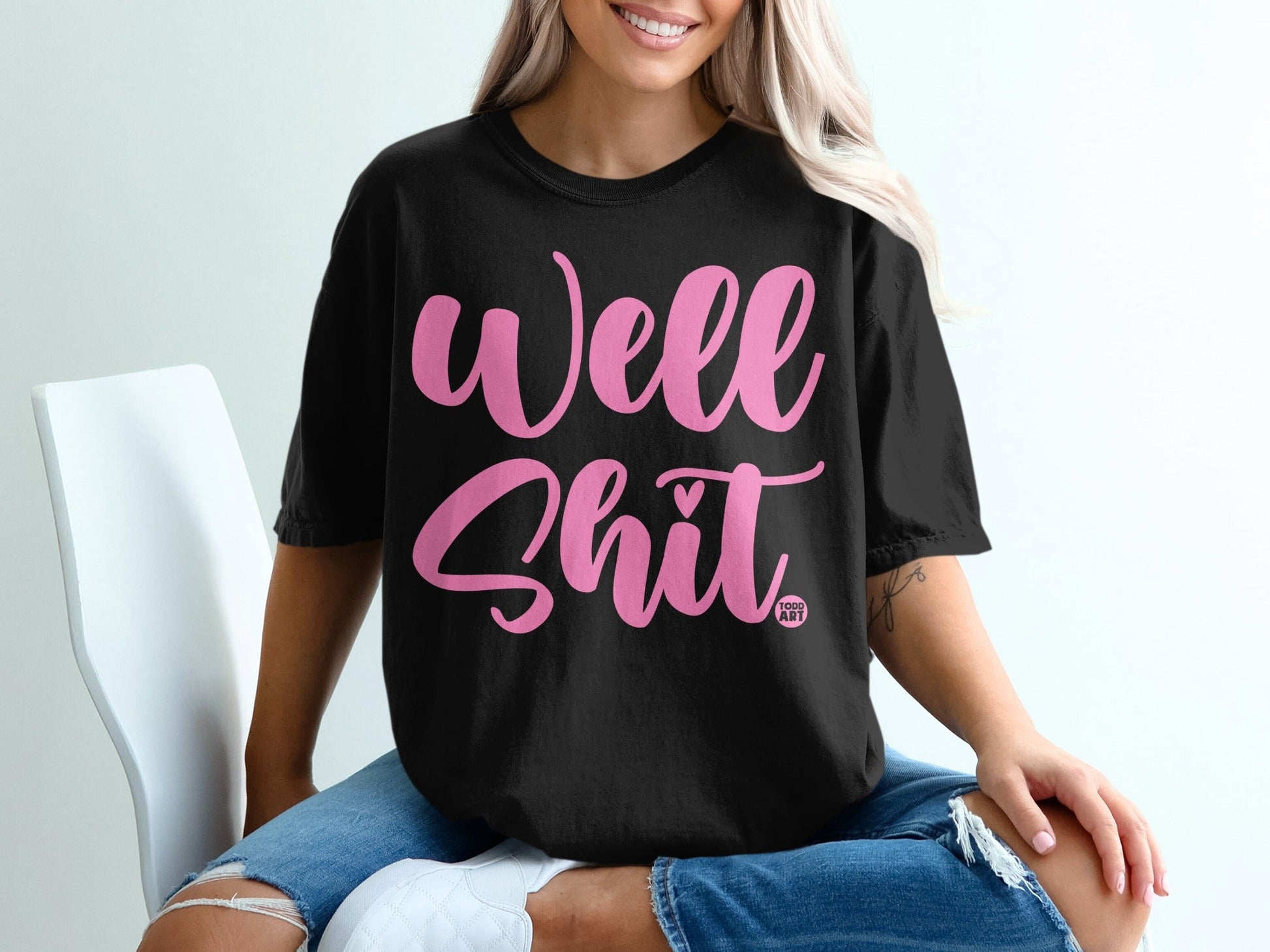Well Shit Todd Art Graphic Women's Shirt
