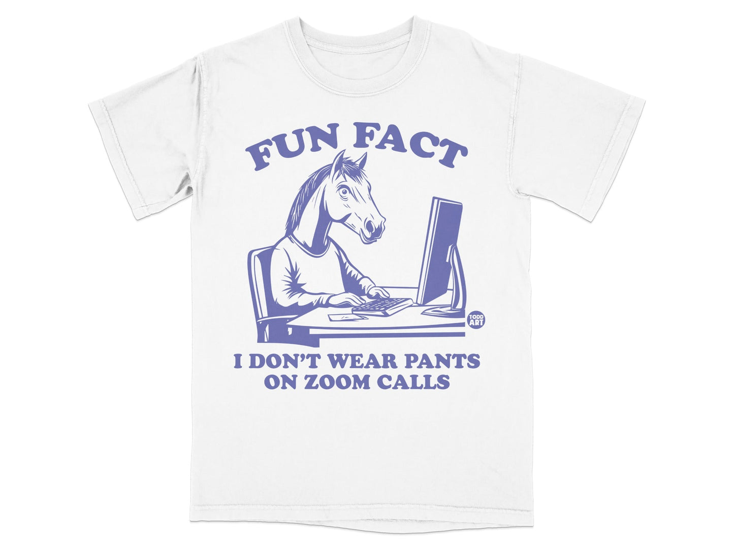 Fun Fact I Don't Wear Pants On Zoom Calls T-shirt