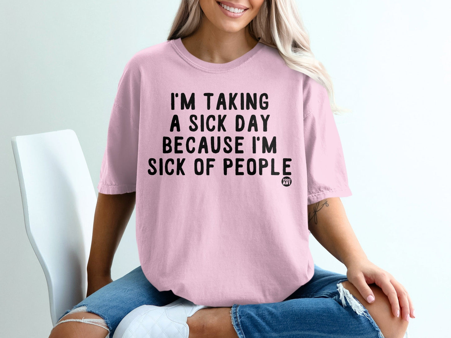 I'm Taking a Sick Day Because I'm Sick of People Shirt
