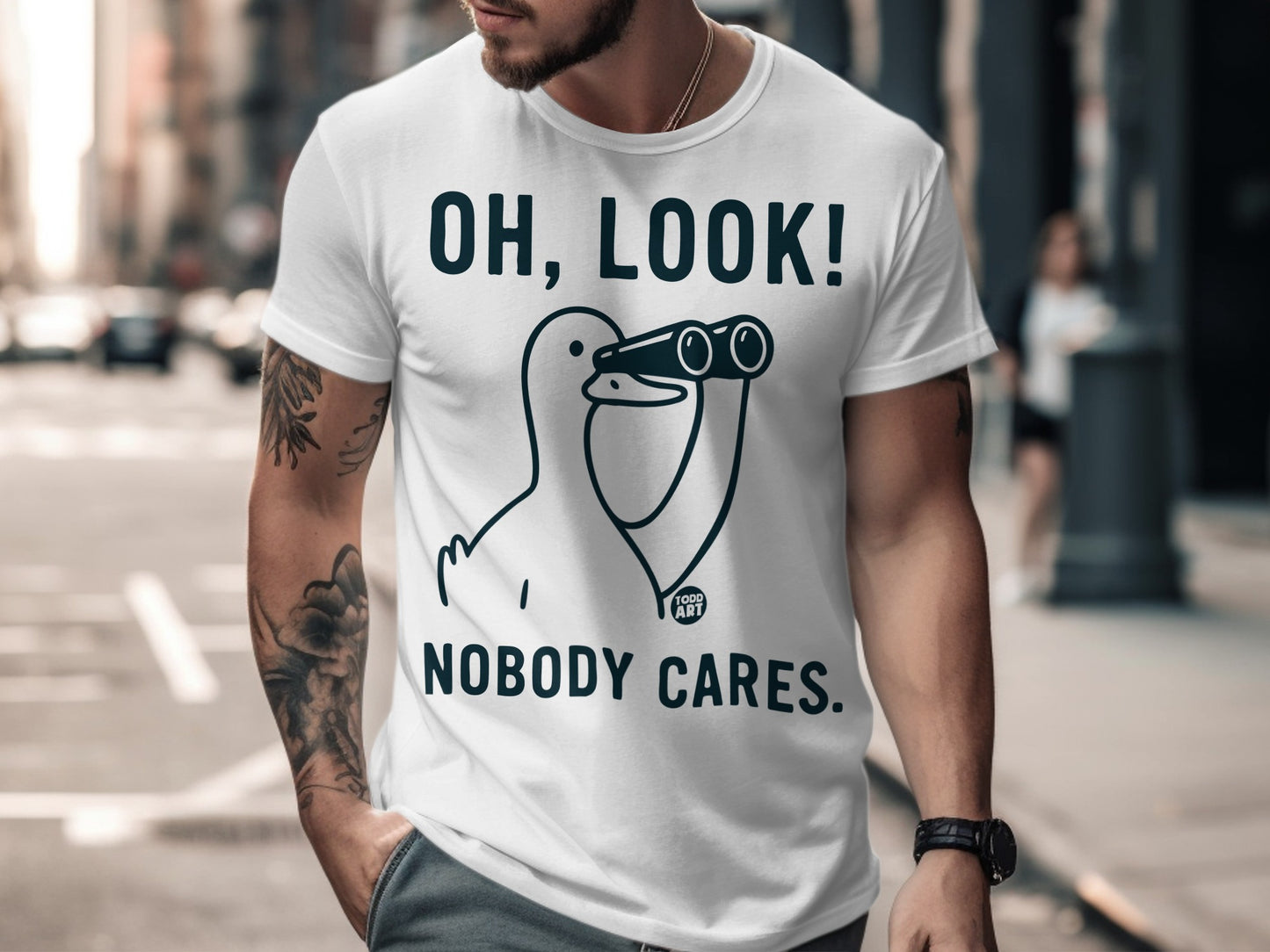 Oh Look Nobody Cares Funny Statement T-shirt