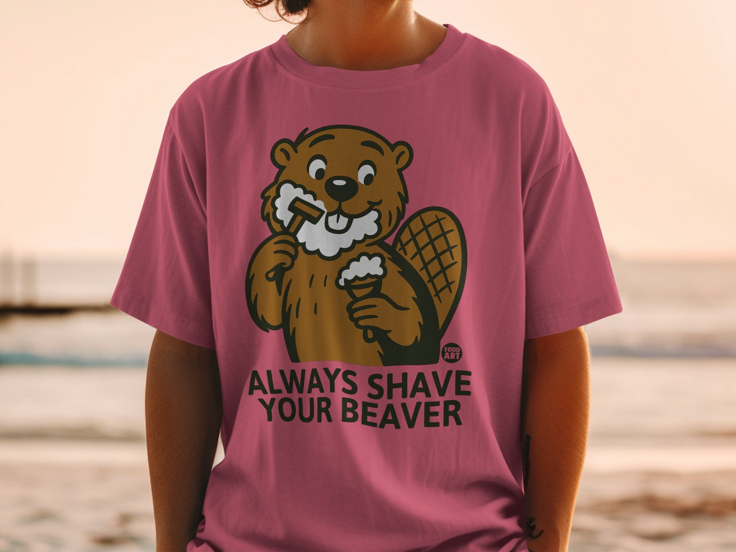 Always Shave Your Beaver Graphic T-shirt