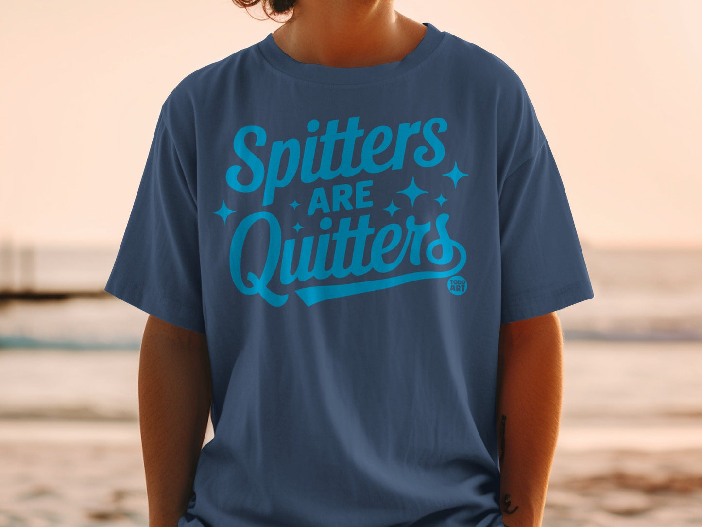 Spitters Are Quitters Beach Casual Wear Statement Shirt