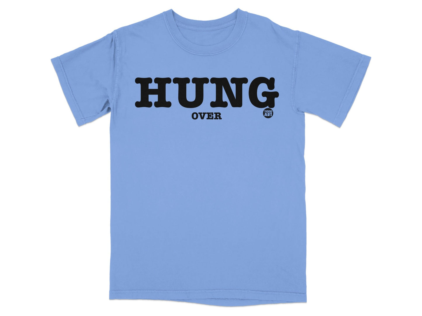 HUNG OVER Graphic Statement Shirt Fun Casual T-Shirt
