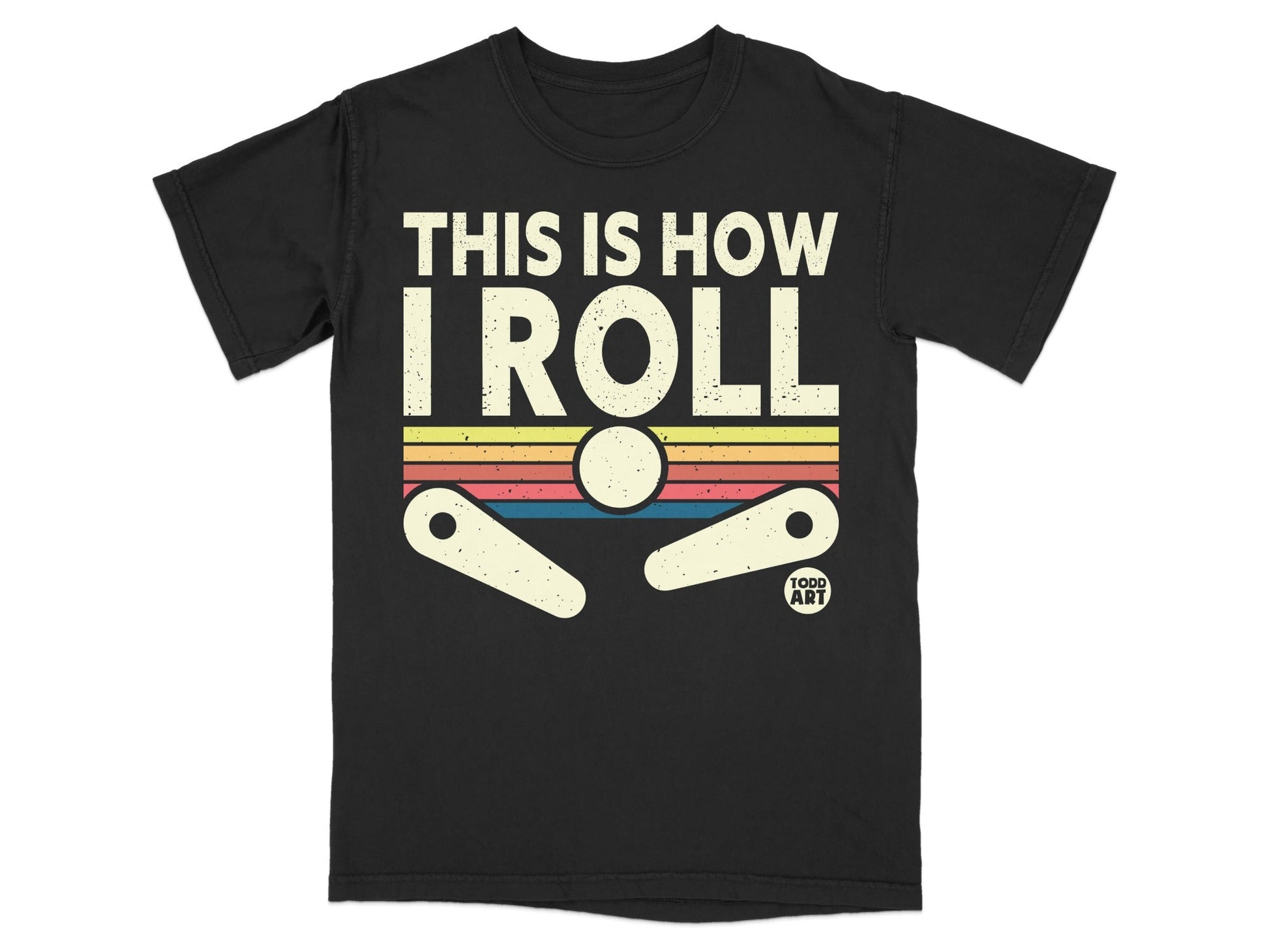 Black t-shirt with "THIS IS HOW I ROLL" text and pinball graphics.