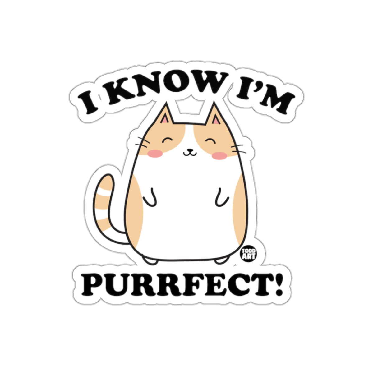 I Know I'm Purrfect Cute Cat Cartoon Sticker