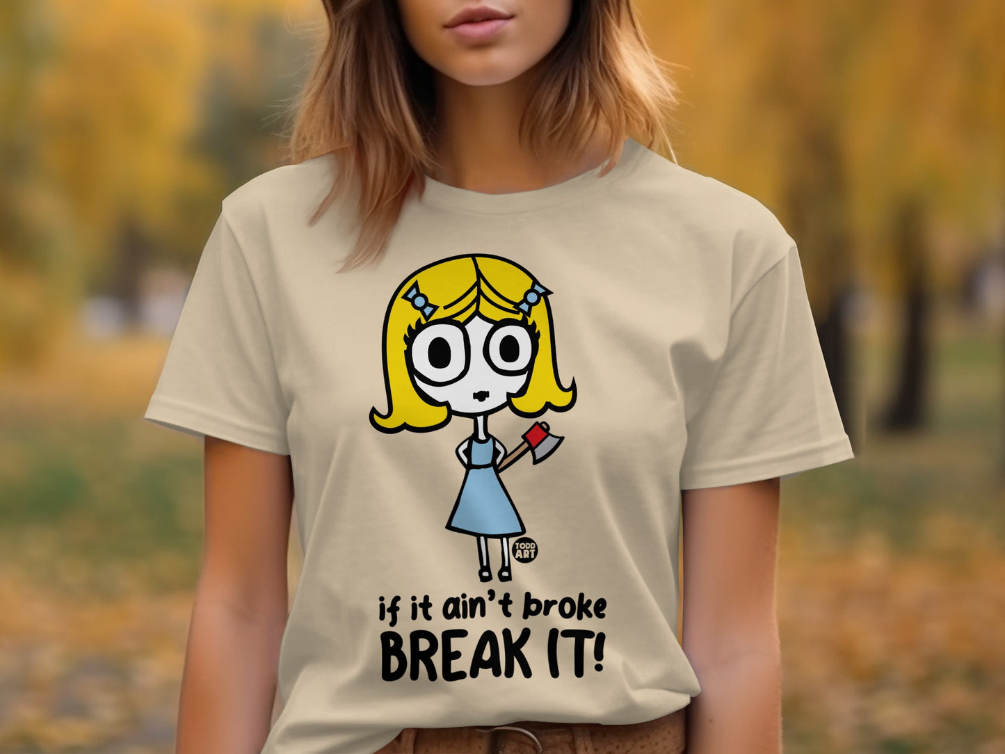 If It Ain't Broke Break It Graphic T-Shirt