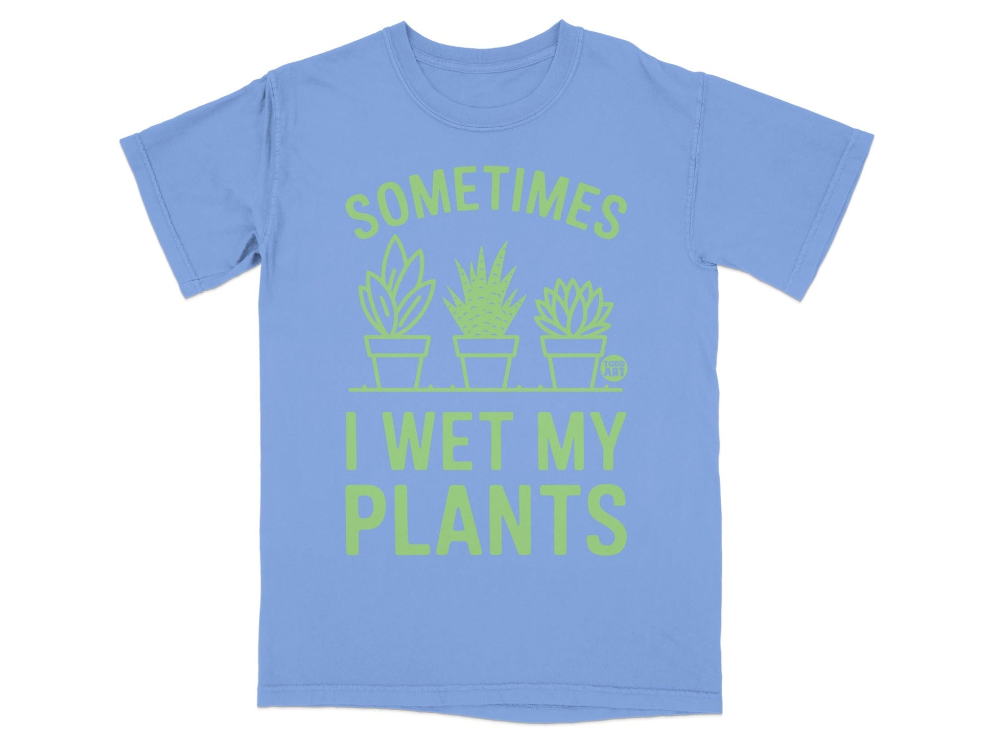 Blue t-shirt with green text "SOMETIMES I WET MY PLANTS" and plant illustrations.